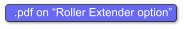 .pdf on “Roller Extender option”